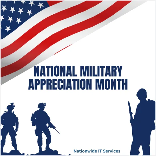 National Military Appreciation Month – Nationwide IT Services honors the U.S. military